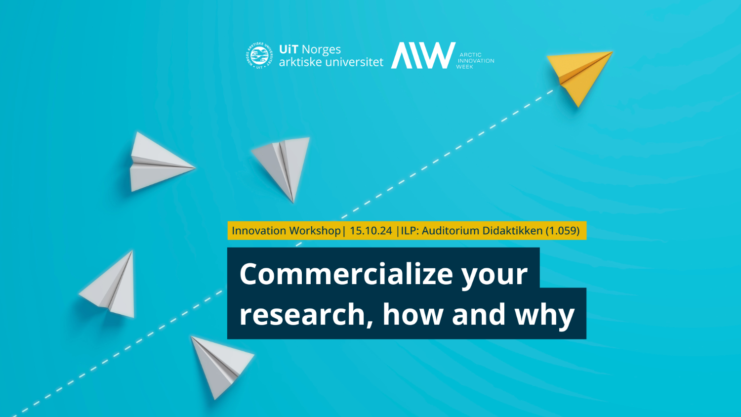 Illustrasjons-/bannerbilde for “Commercialize your research, how and why”   Workshop under Arctic Innovation week 