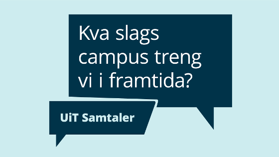 Illustrasjonsbilde for UiT Samtaler: Kva slags campus treng vi i framtida?