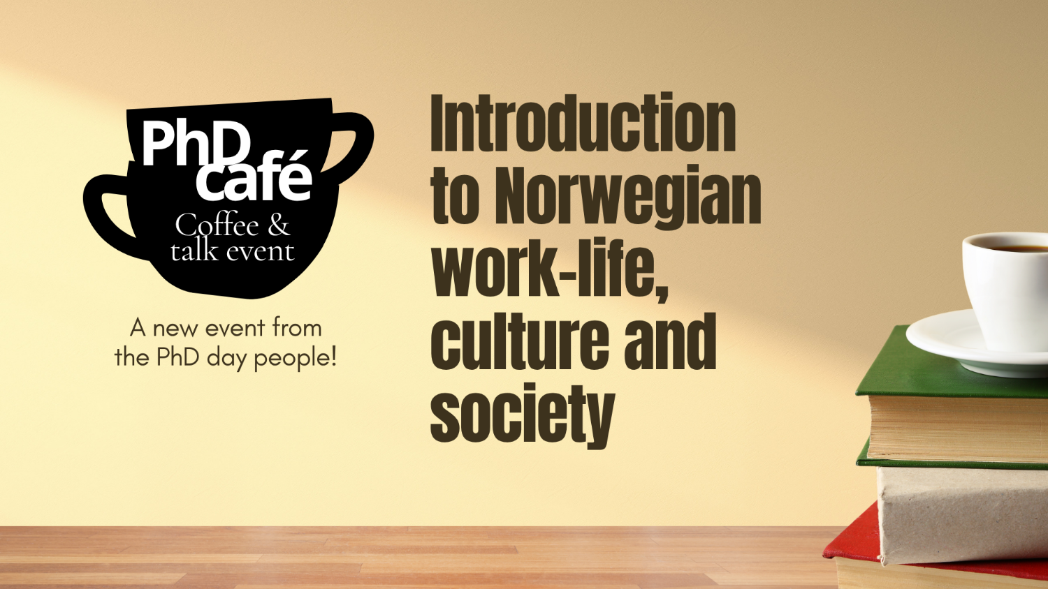 Illustrasjons-/bannerbilde for PhD Caf&eacute;: Navigating Life in Norway as an International Researcher &mdash; An Introduction to Work Culture, Society & Supervision
