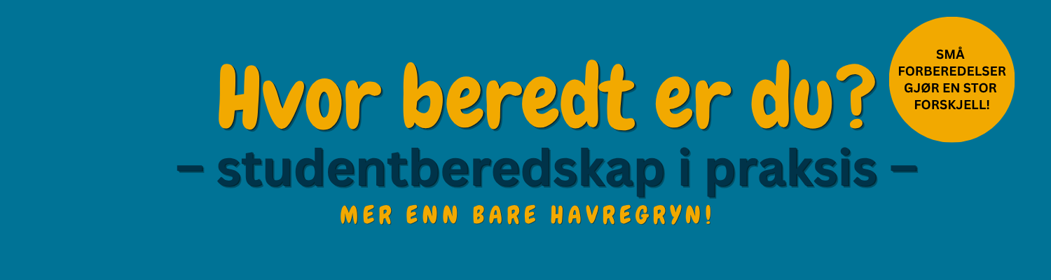 Illustrasjons-/bannerbilde for Hvor beredt er du? &ndash; studentberedskap i praksis &ndash; mer enn bare havregryn! (Narvik)